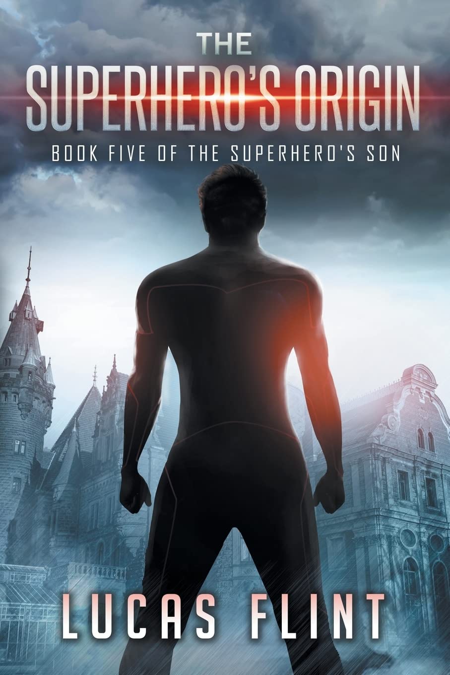 The Superhero's Origin (The Superhero's Son, Band 5) Superheroes