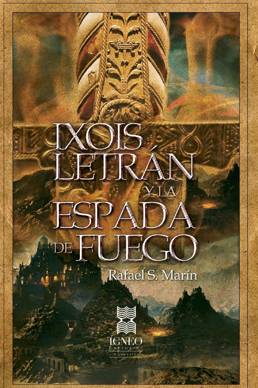 Ixois Letrán y la Espada de Fuego International