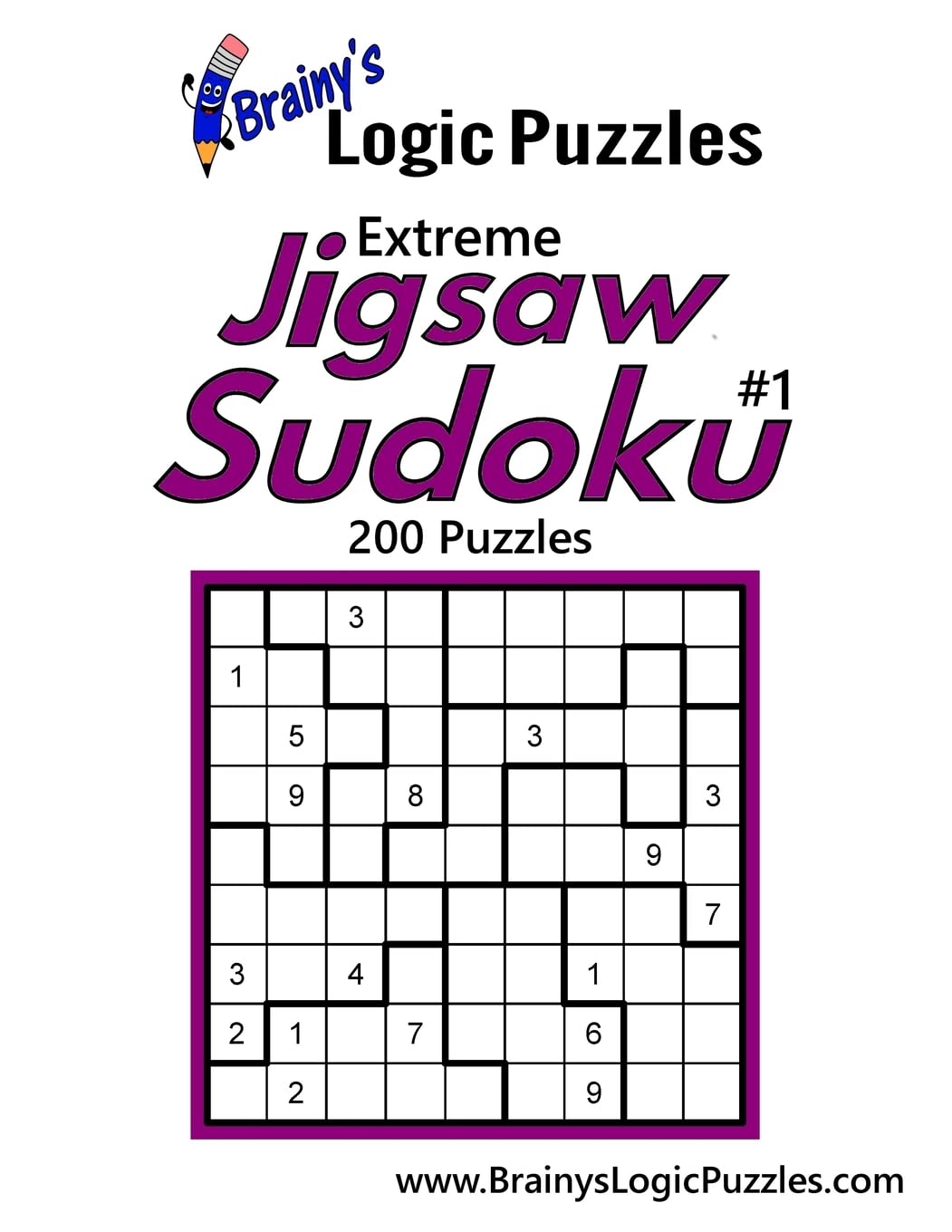Brainy's Logic Puzzles Extreme Jigsaw Sudoku #1 200 Puzzles Leisure & Fun