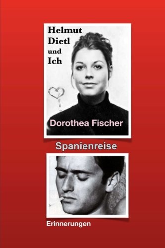 Helmut Dietl und Ich: Spanienreise Erinnerungen Biographies & Memoirs