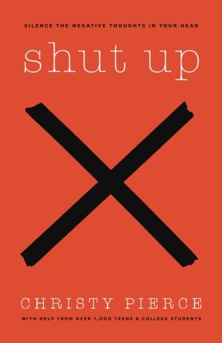 Shut Up: Silence the Negative Thoughts in Your Head Religion & Esotericism