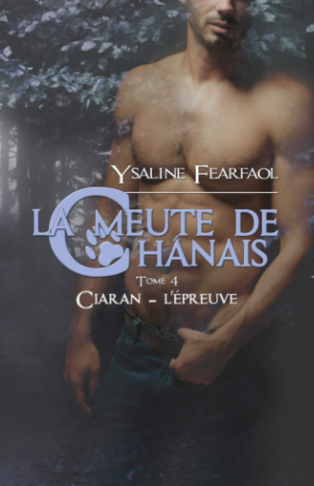La meute de Chânais tome 4: Ciaran - l'épreuve book