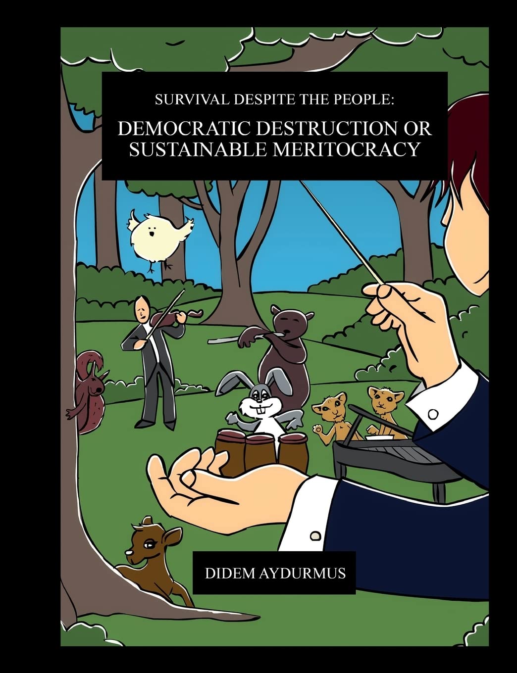 Survival despite the People: Democratic Destruction or Sustainable Meritocracy Social Sciences