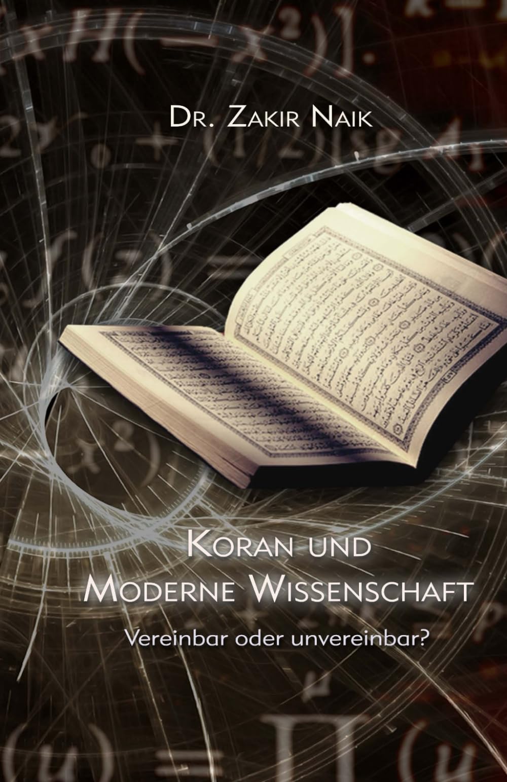 Koran und moderne Wissenschaft: Vereinbar oder Unvereinbar? Religion & Esotericism