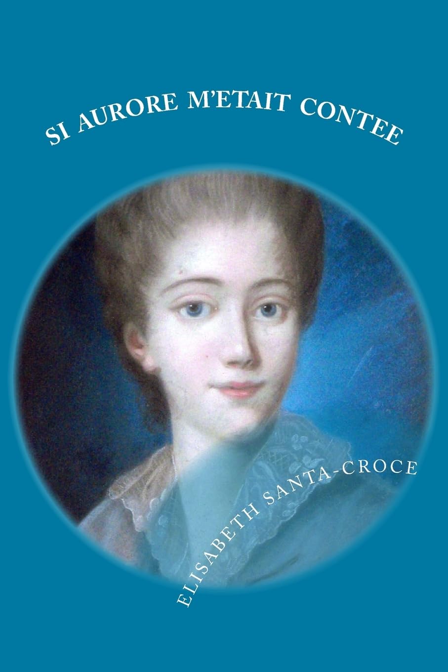 Si Aurore m'était contée book