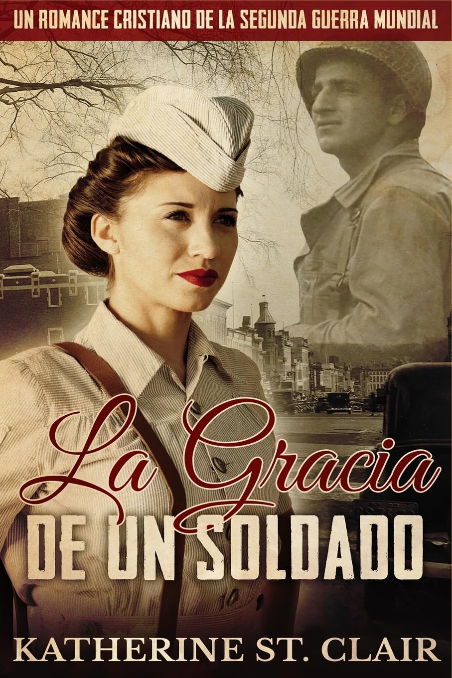 Un romance cristiano de la Segunda Guerra Mundial: La Gracia de un Soldado International