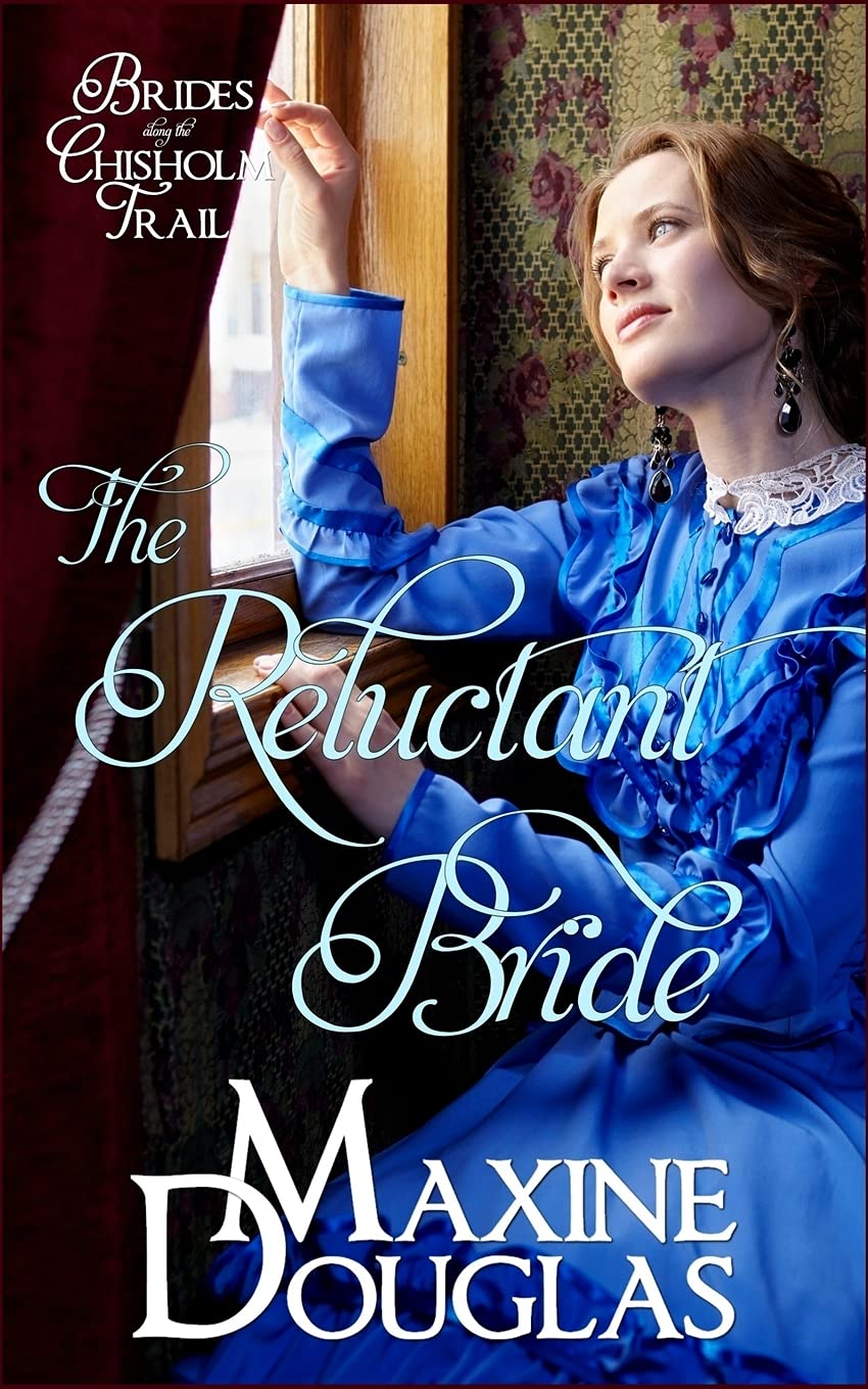 The Reluctant Bride: Brides Along the Chisholm, Book 1 (Brides Along the Chisholm Trail, Band 1) Historical Fiction