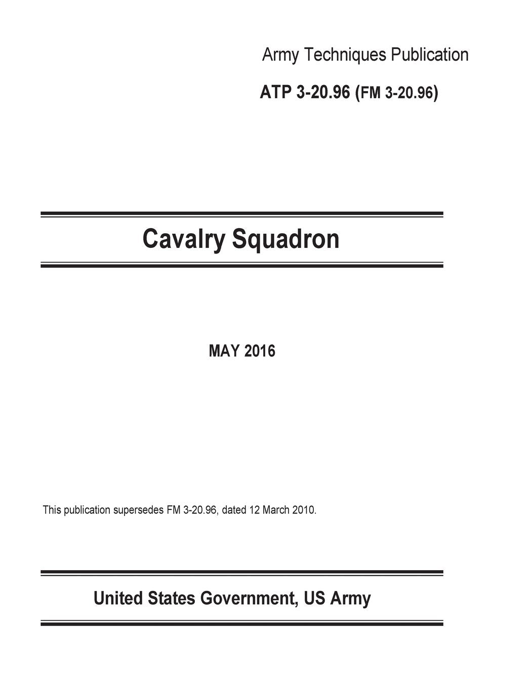 Army Techniques Publication ATP 3-20.96 FM 3-20.96 Cavalry Squadron May 2016 Books