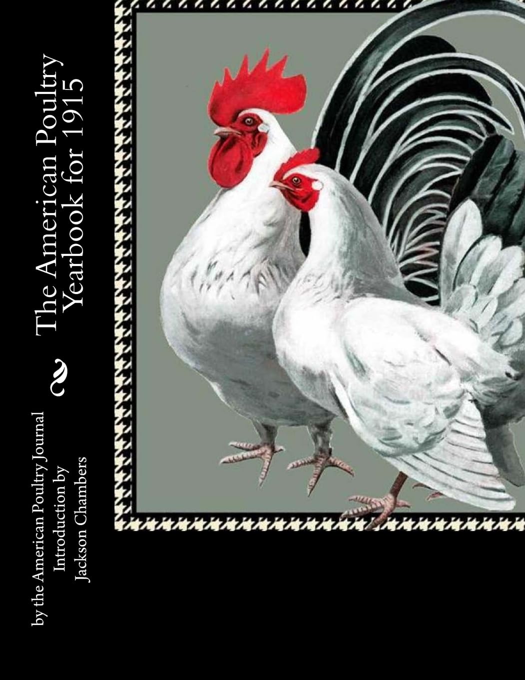 The American Poultry Yearbook for 1915 Home & Household