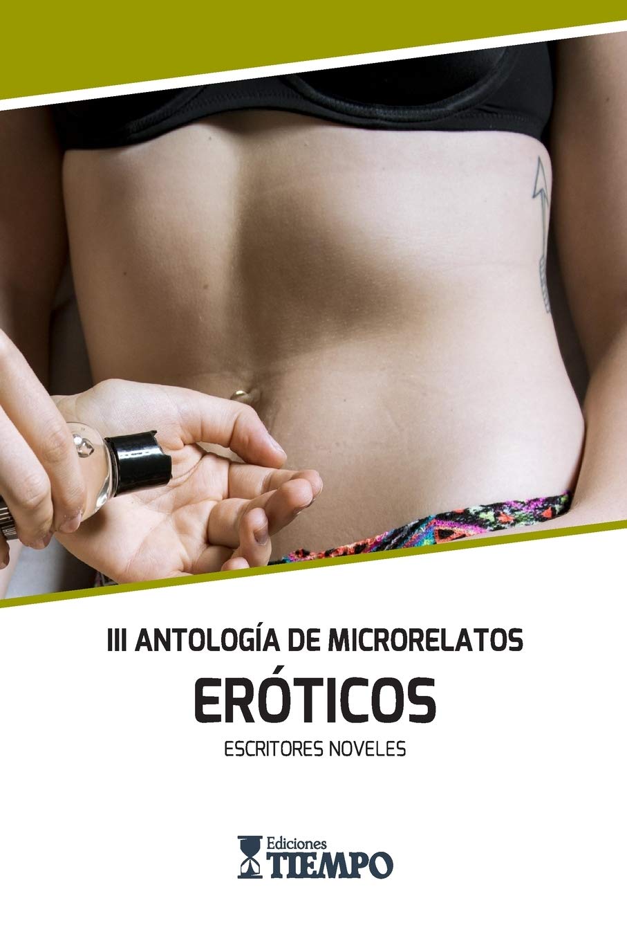 III Antologia de Microrelatos Eroticos Escritores Noveles Eroticism