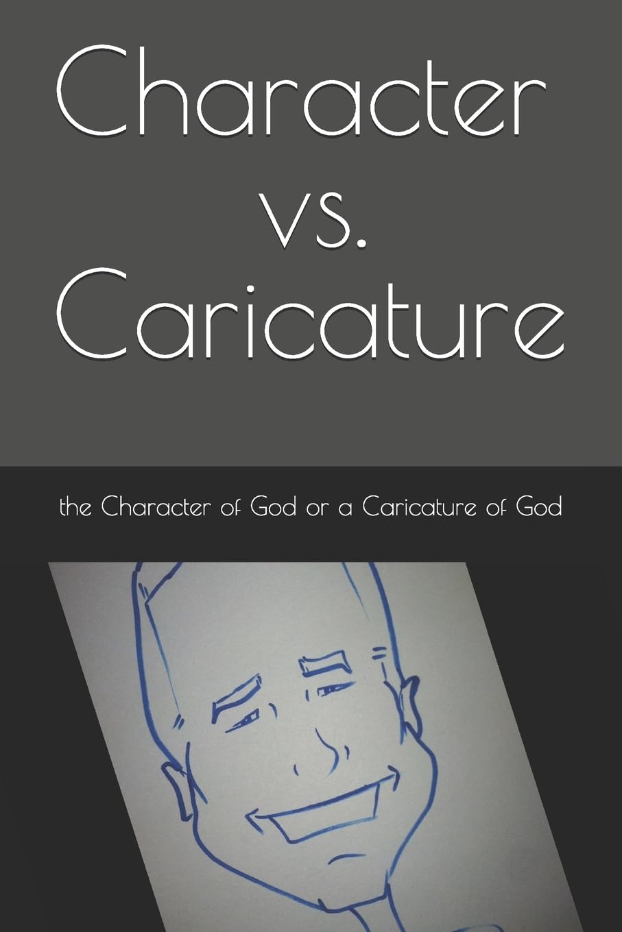 Character vs. Caricature: the Character of God or a Caricature of God Religion & Esotericism