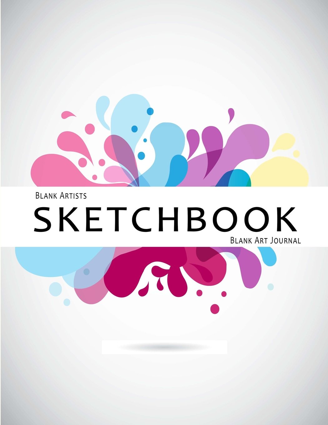Blank Artists Sketchbook : Blank Art Journal: 150 Pages A4 8.5" x 11" Vector Color Splash Cover (Sketchbook Journals, Band 3) Arts & Music