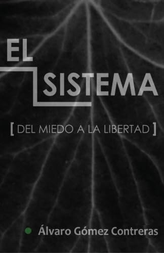 El Sistema: Del miedo a la libertad book