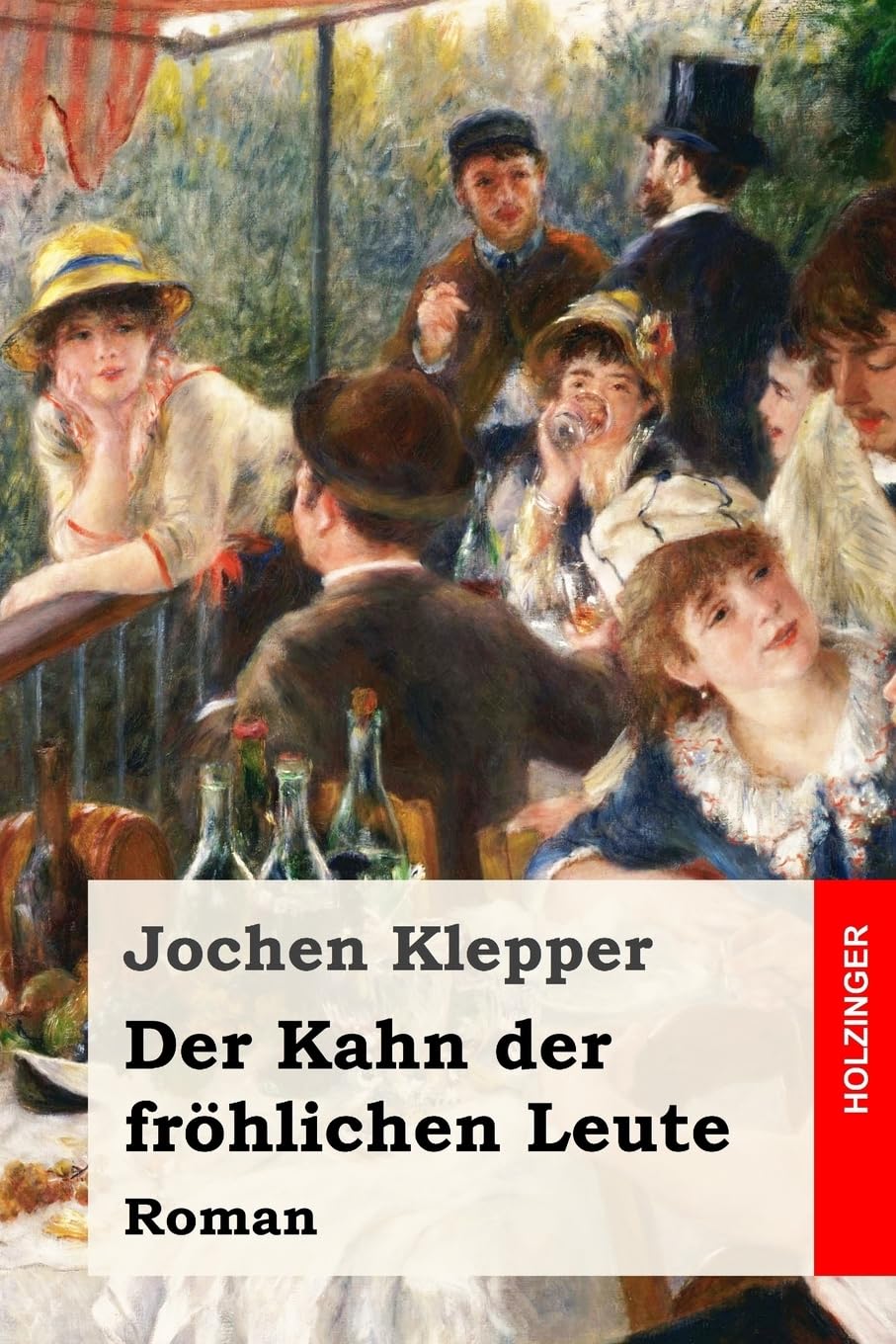 Der Kahn der fröhlichen Leute: Roman Classics