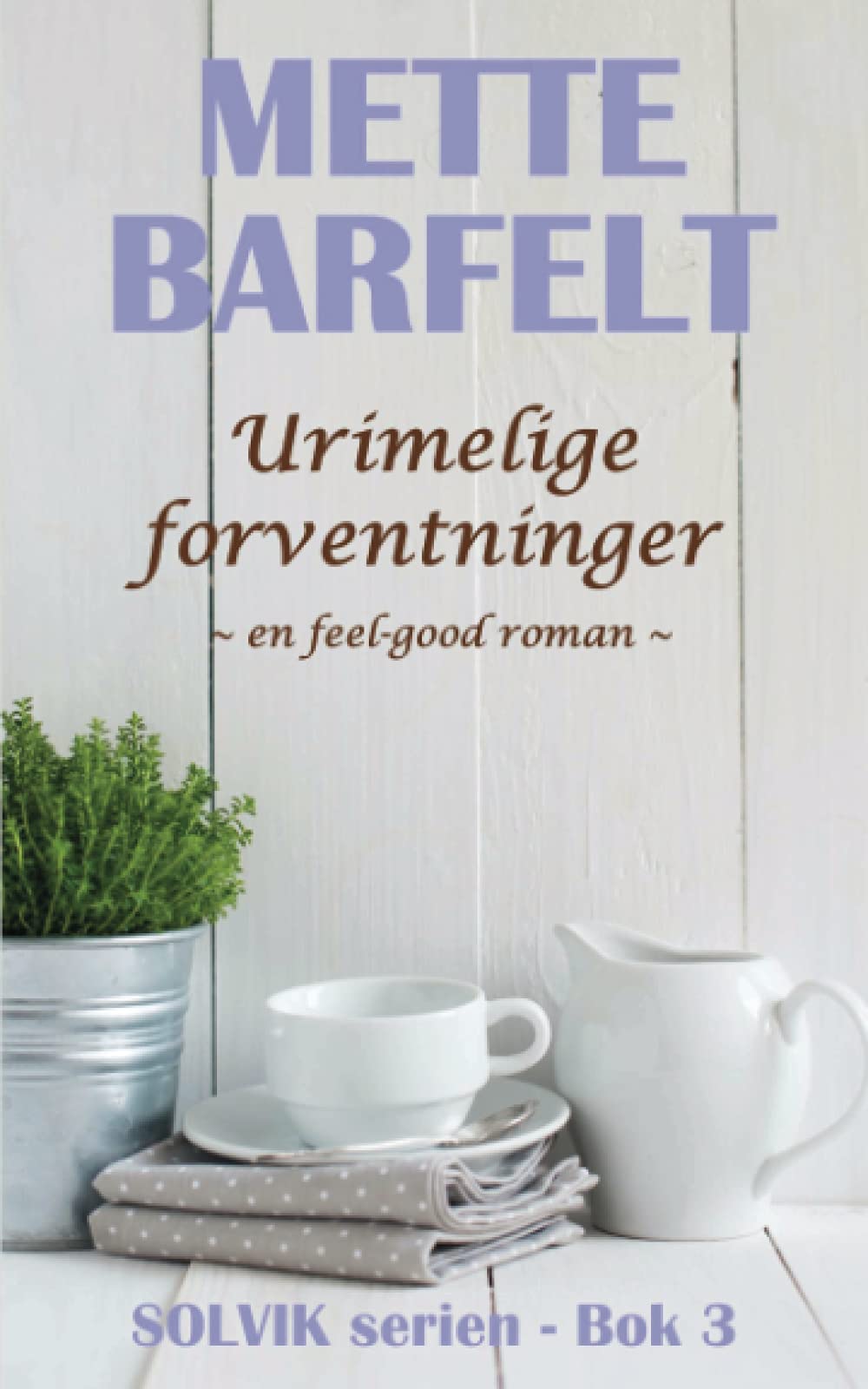 Urimelige forventninger (Solvik-serien, Band 3) Contemporary literature