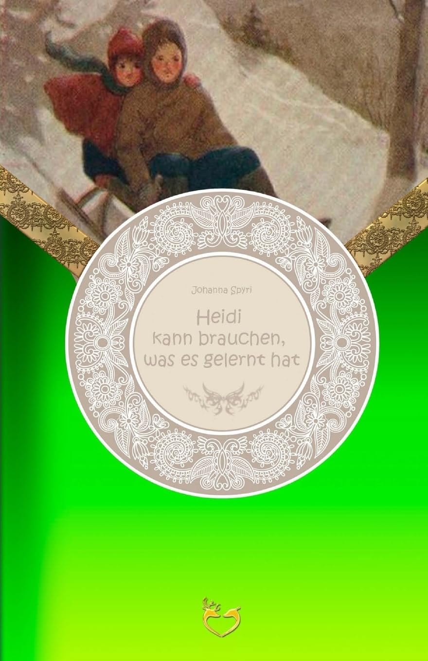 Heidi kann brauchen, was es gelernt hat - Großdruck Classics