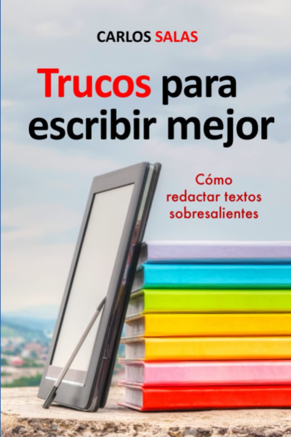 Trucos para Escribir Mejor: Cómo redactar textos sobresalientes book