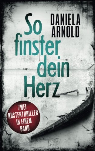 So finster dein Herz: Thriller-Sammelband Books