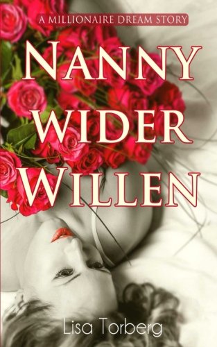 Nanny wider Willen: A Millionaire Dream Story Contemporary literature