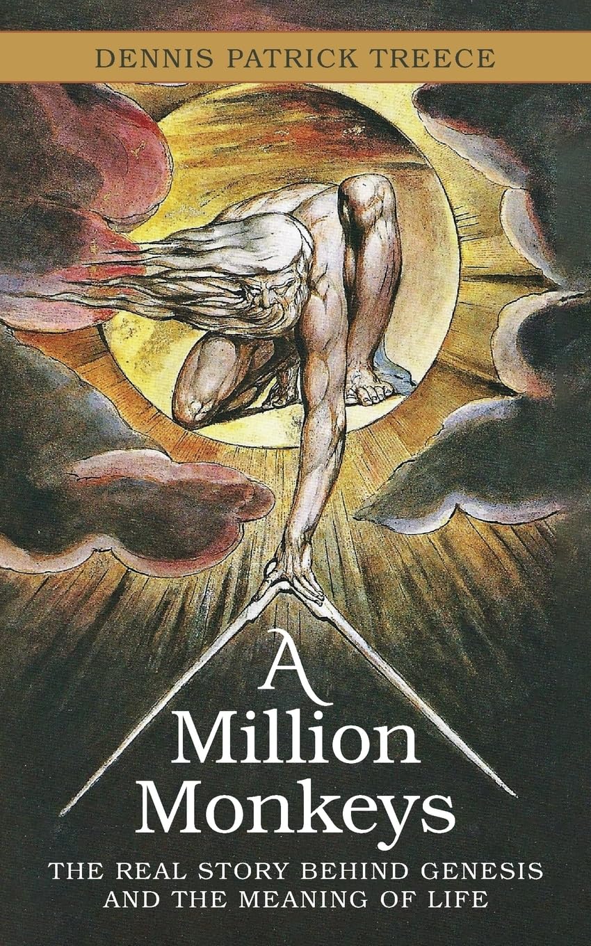 A Million Monkeys: The Real Story Behind Genesis and the Meaning of Life Philosophy