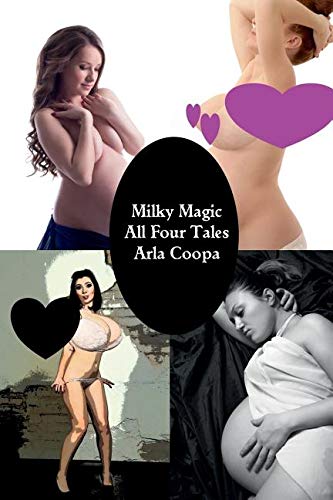 Milky Magic: All Four Tales: Eroticism