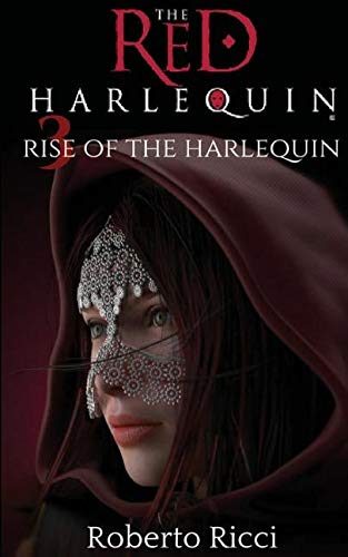 The Red Harlequin - Book 3 Rise of the Harlequin Novels & Short Stories