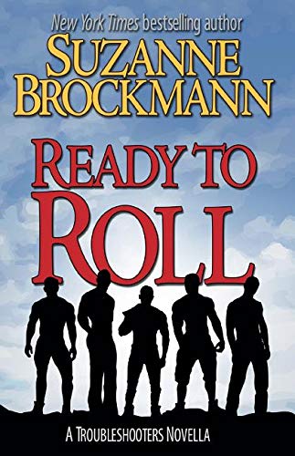 Ready to Roll: A Troubleshooters Novella Contemporary Romance