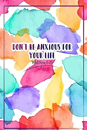 Don't Be Anxious for Your Life: Bible Verse Quote Cover Composition Notebook Portable Business, Finance & Career
