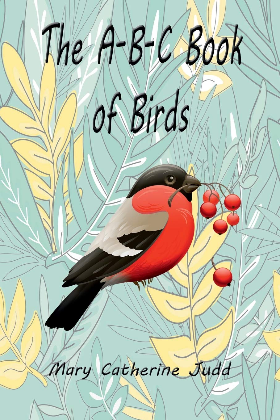 The A-B-C Book of Birds (Illustrated Edition) book