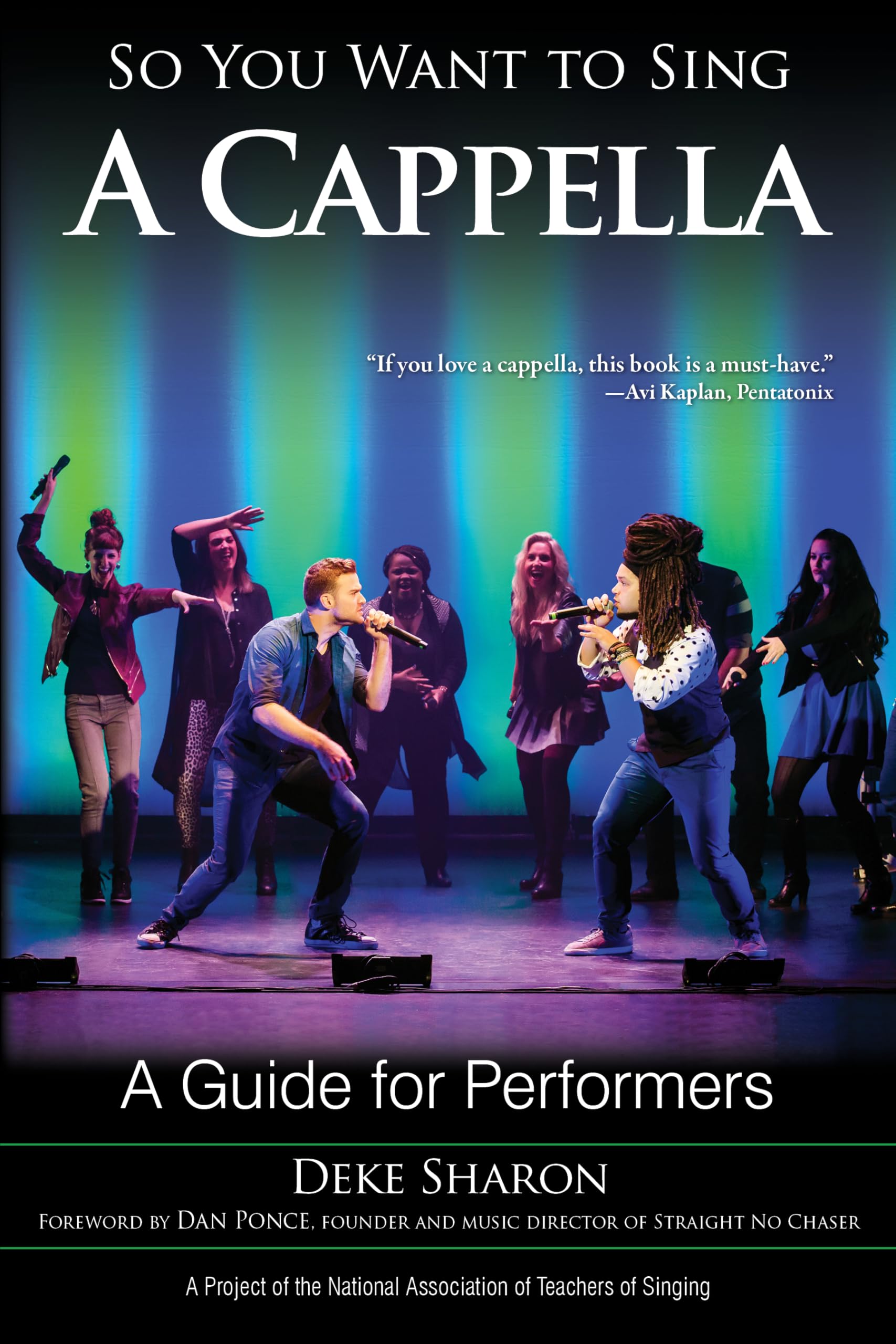 So You Want to Sing A Cappella: A Guide for Performers Arts & Music