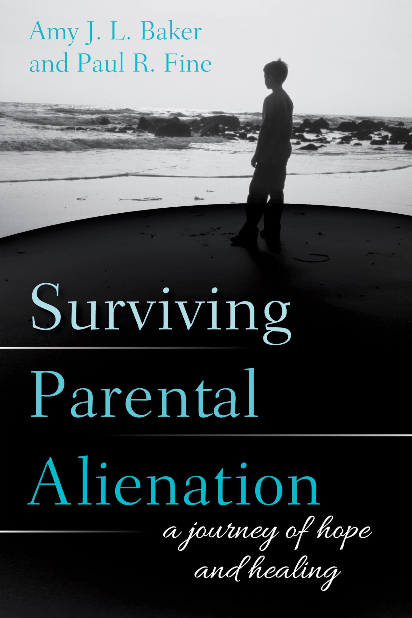 Surviving Parental Alienation: A Journey of Hope and Healing Law