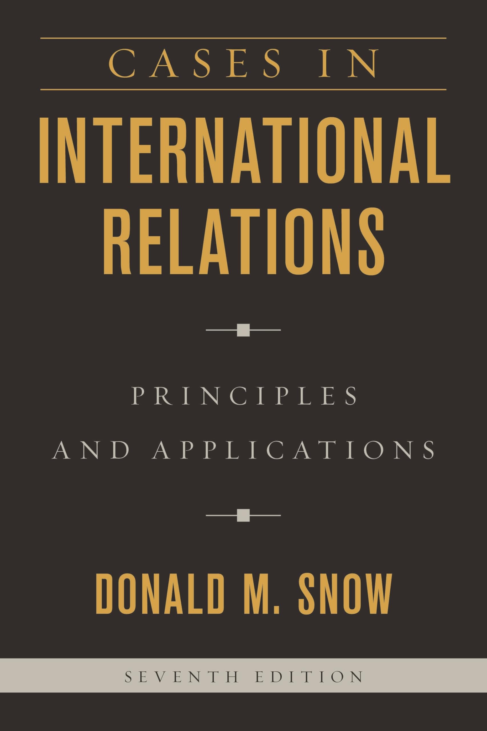 Cases in International Relations: Principles and Applications book