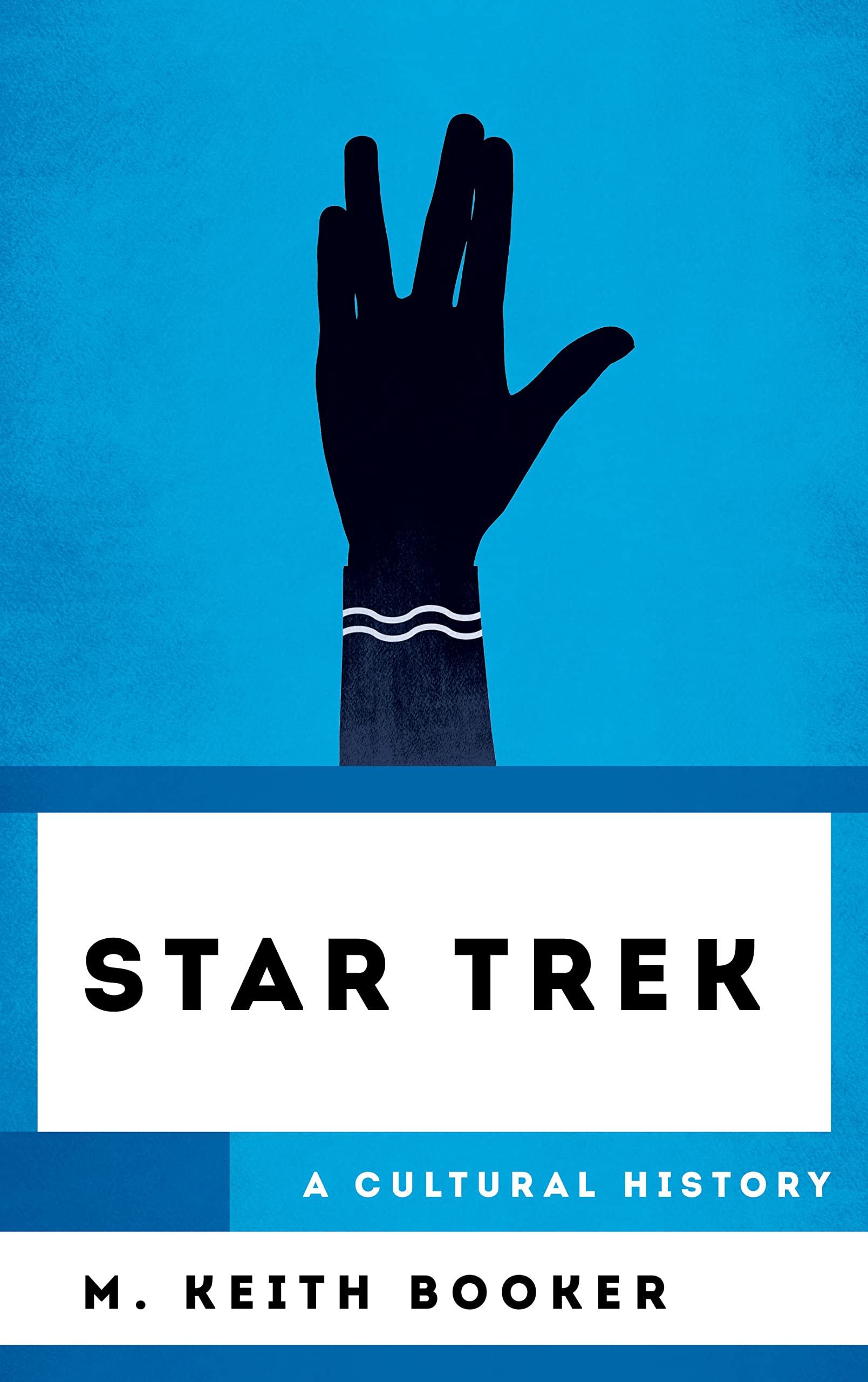 Star Trek: A Cultural History (Cultural History of Television) Film, Art & Culture