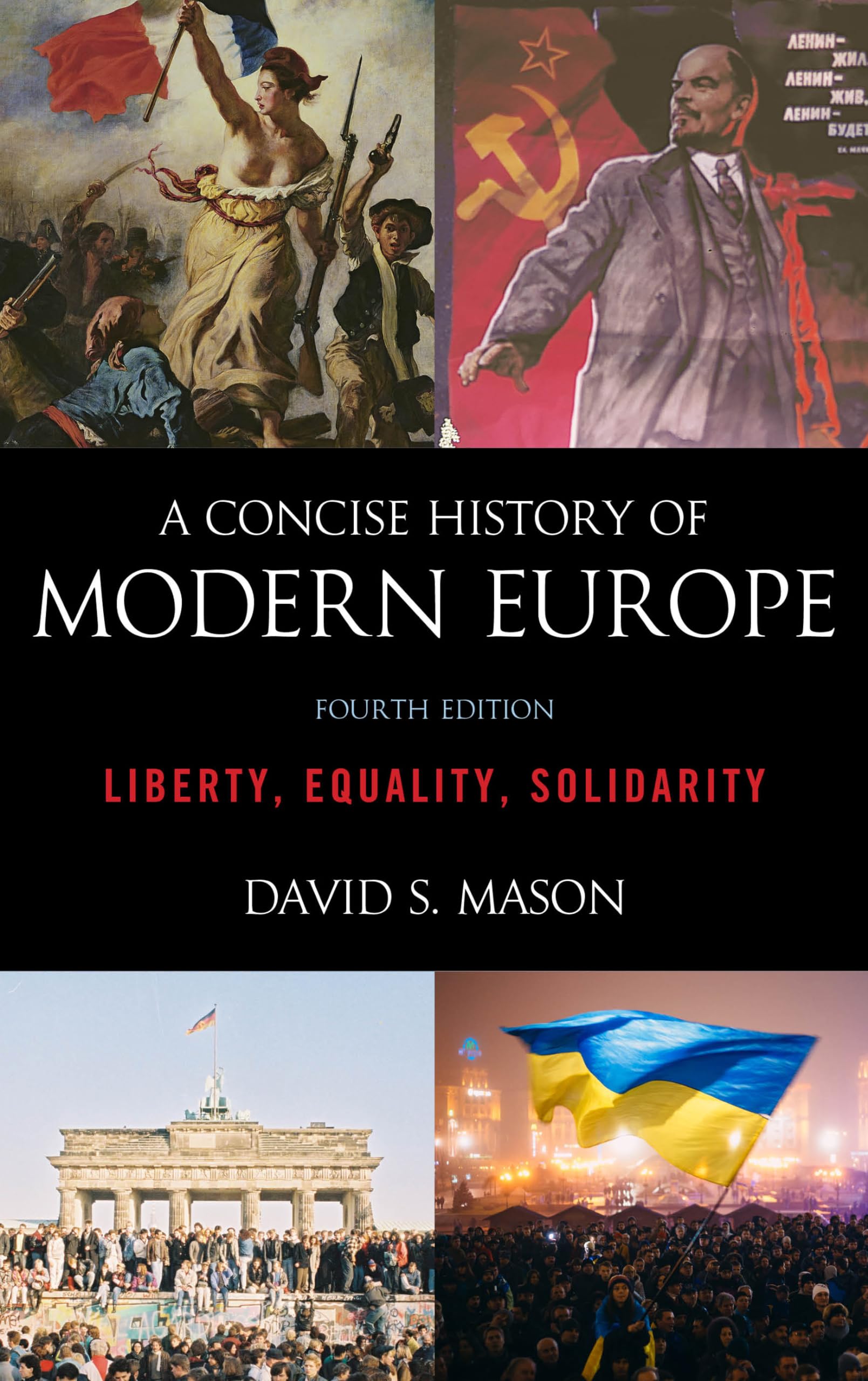 A Concise History of Modern Europe: Liberty, Equality, Solidarity General education