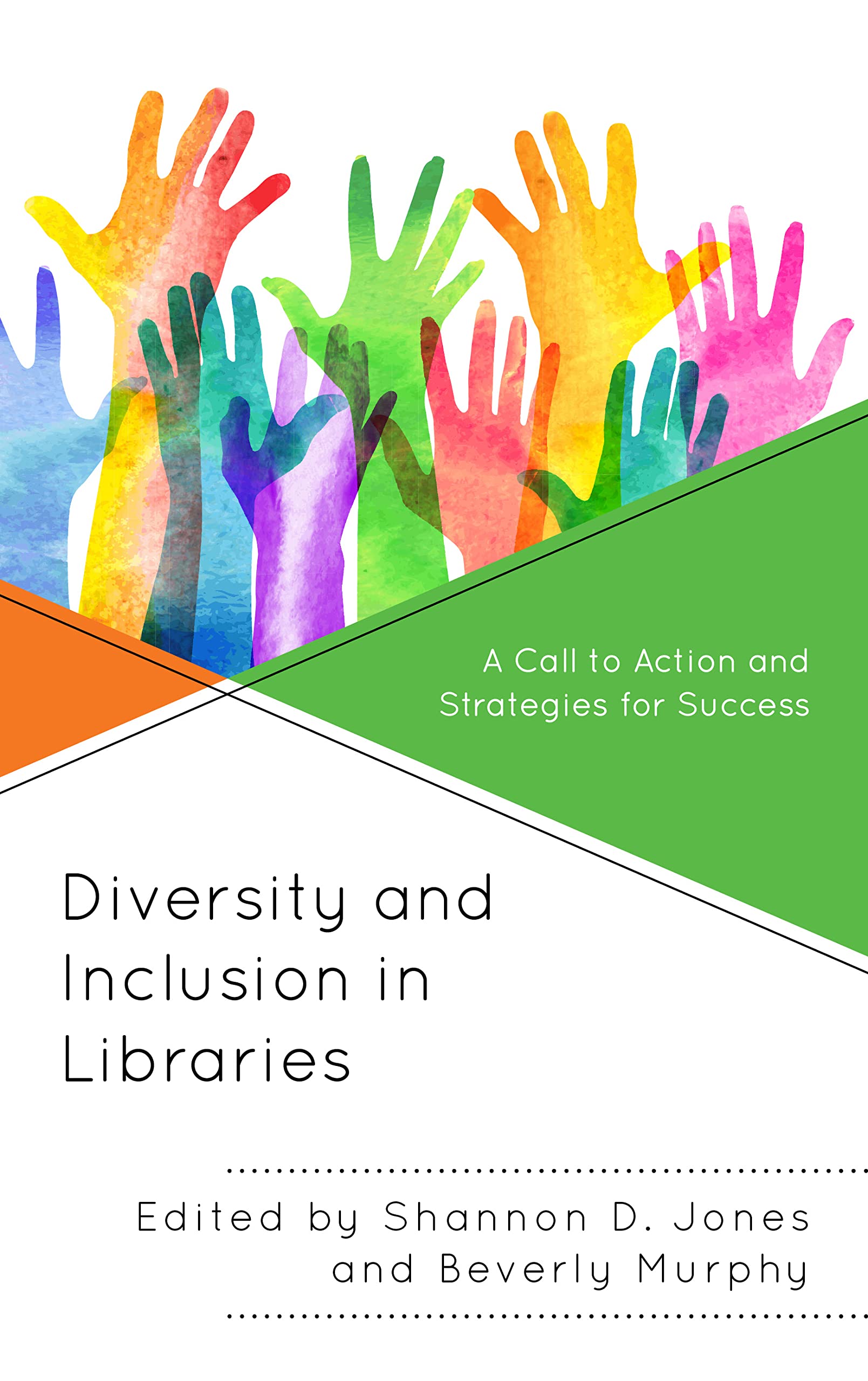 Diversity and Inclusion in Libraries: A Call to Action and Strategies for Success (Medical Library Association Books) Law