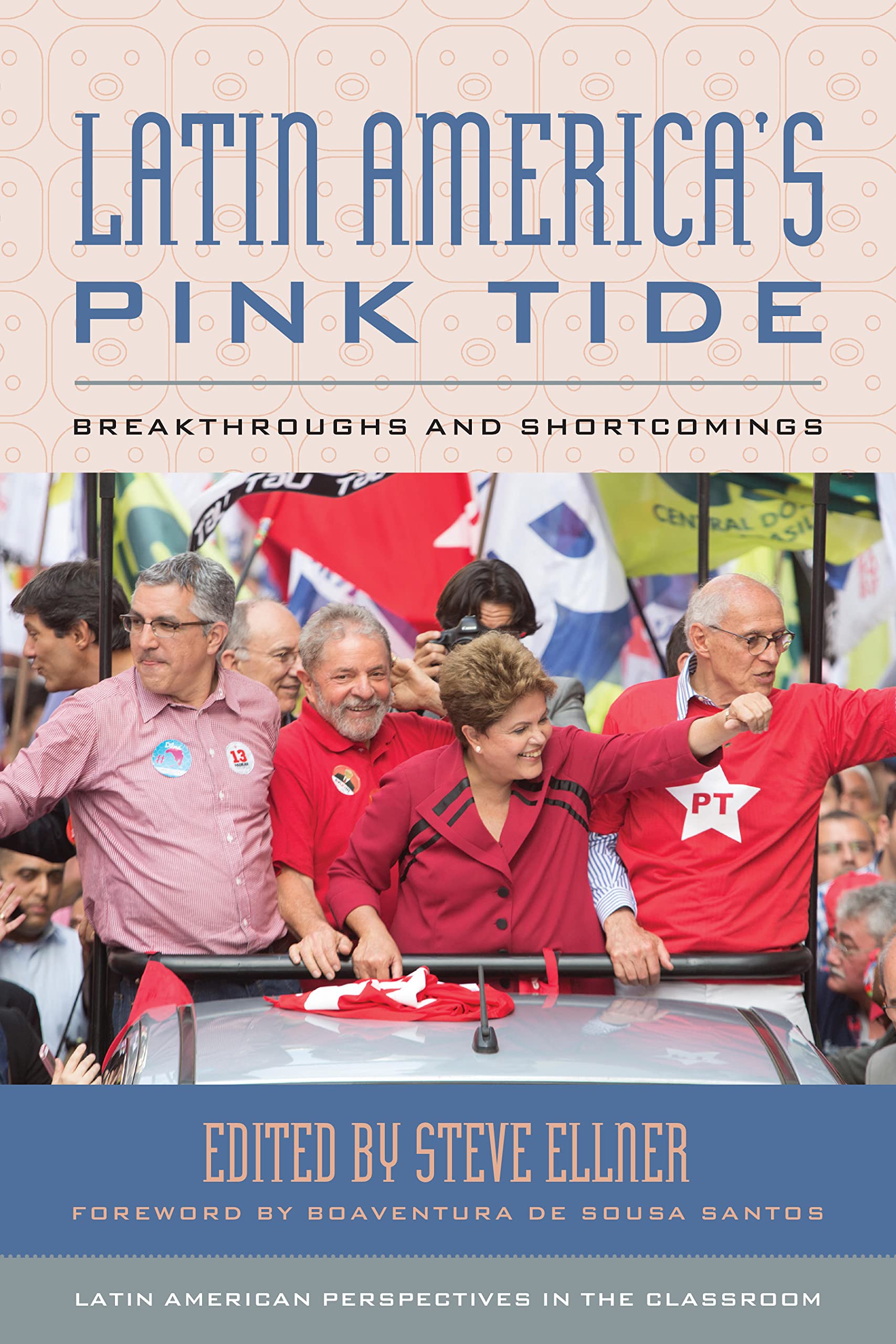 Latin America's Pink Tide: Breakthroughs and Shortcomings (Latin American Perspectives in the Classroom) Law