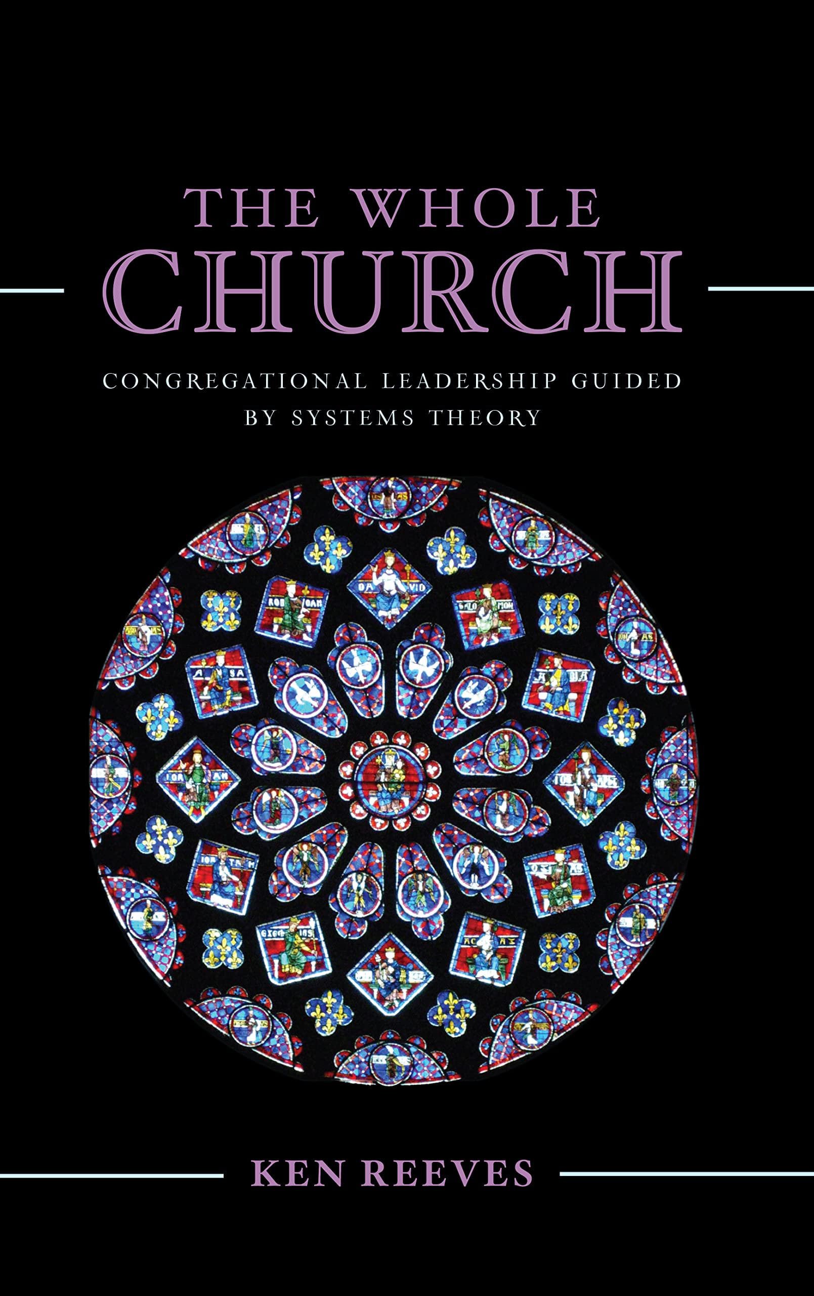 The Whole Church: Congregational Leadership Guided by Systems Theory Religion & Esotericism