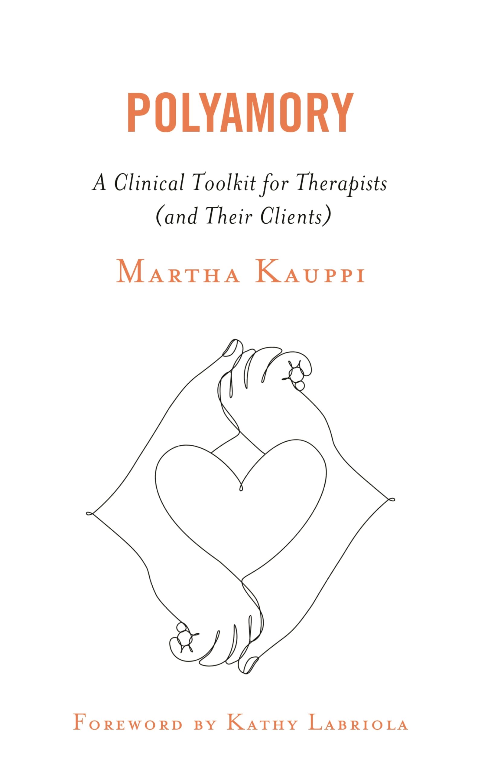 Polyamory: A Clinical Toolkit for Therapists (and Their Clients) Social Sciences