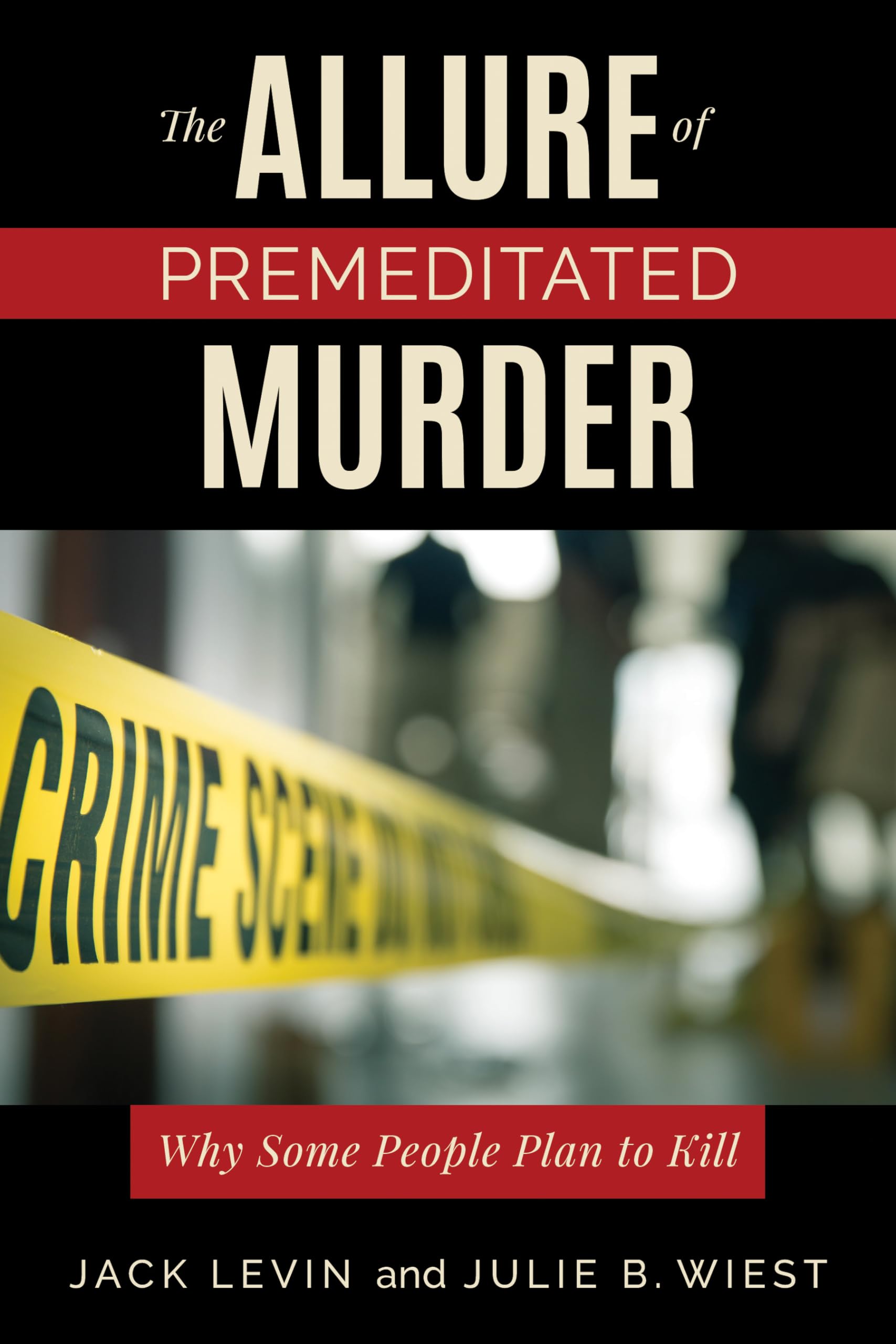 The Allure of Premeditated Murder: Why Some People Plan to Kill Law