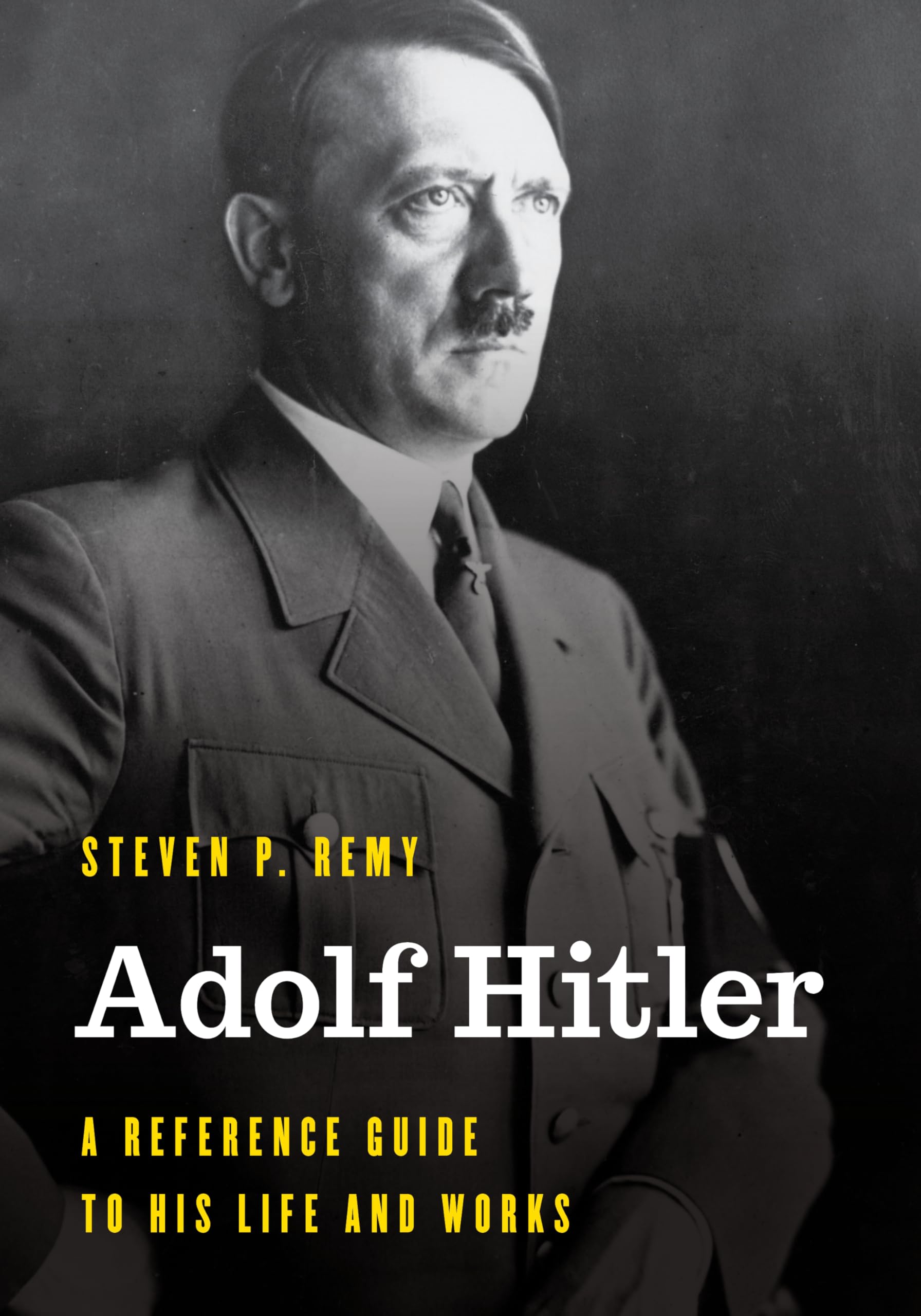 Adolf Hitler: A Reference Guide to His Life and Works (Significant Figures in World History) Memories