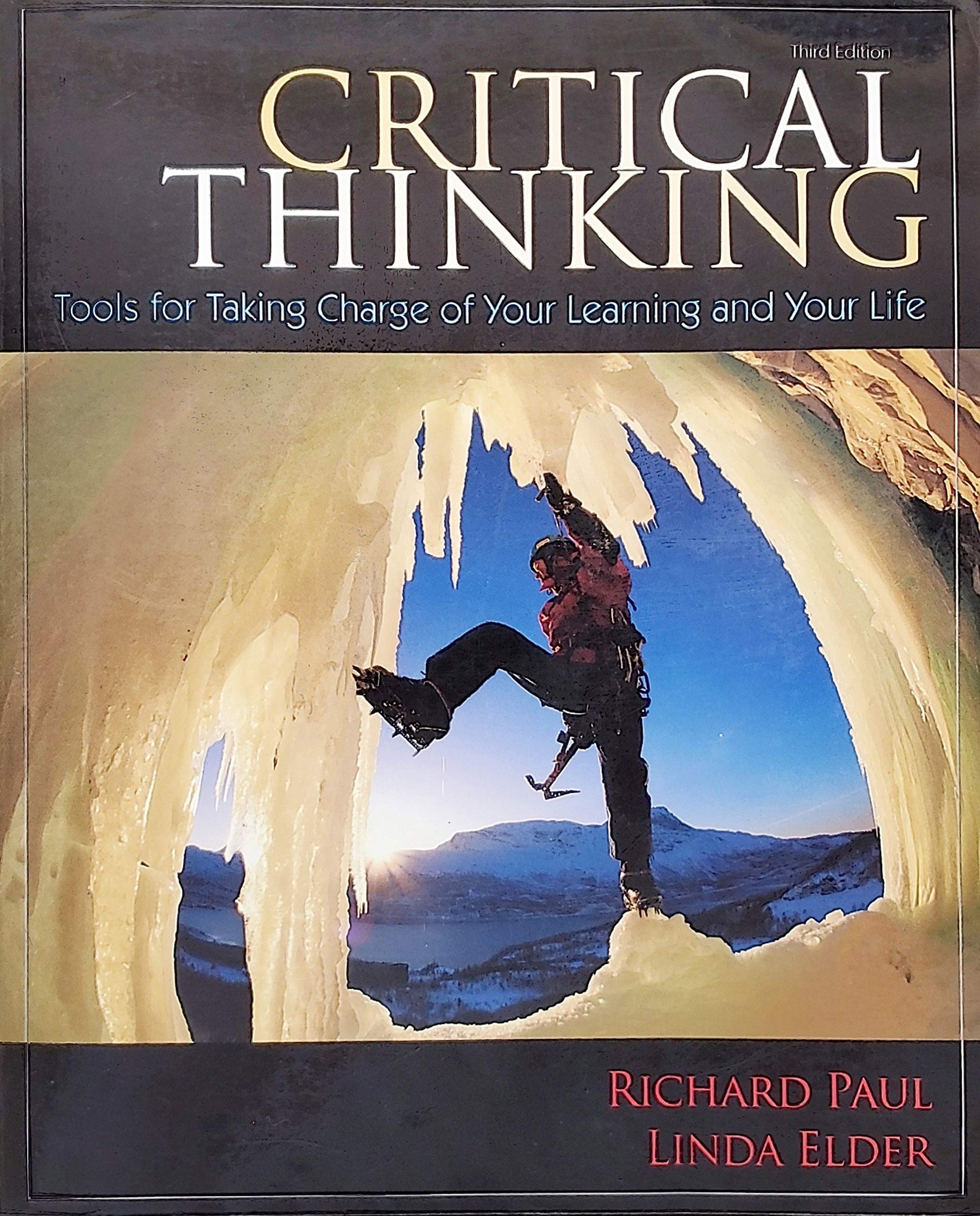 Critical Thinking: Tools for Taking Charge of Your Learning and Your Life Philosophy