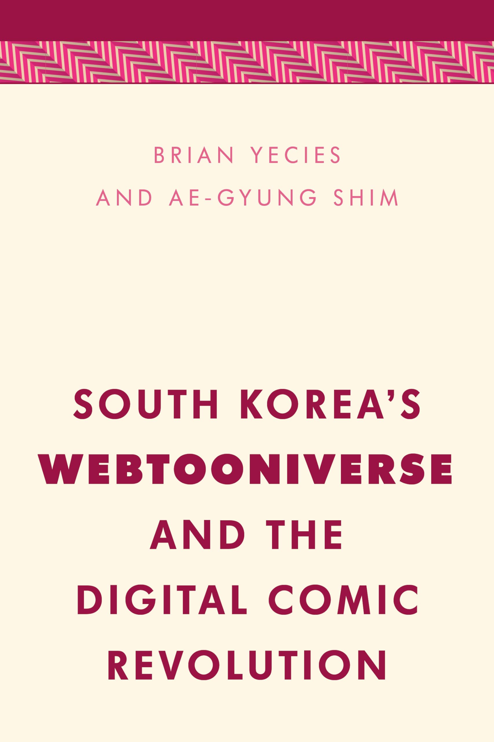 South Korea's Webtooniverse and the Digital Comic Revolution book