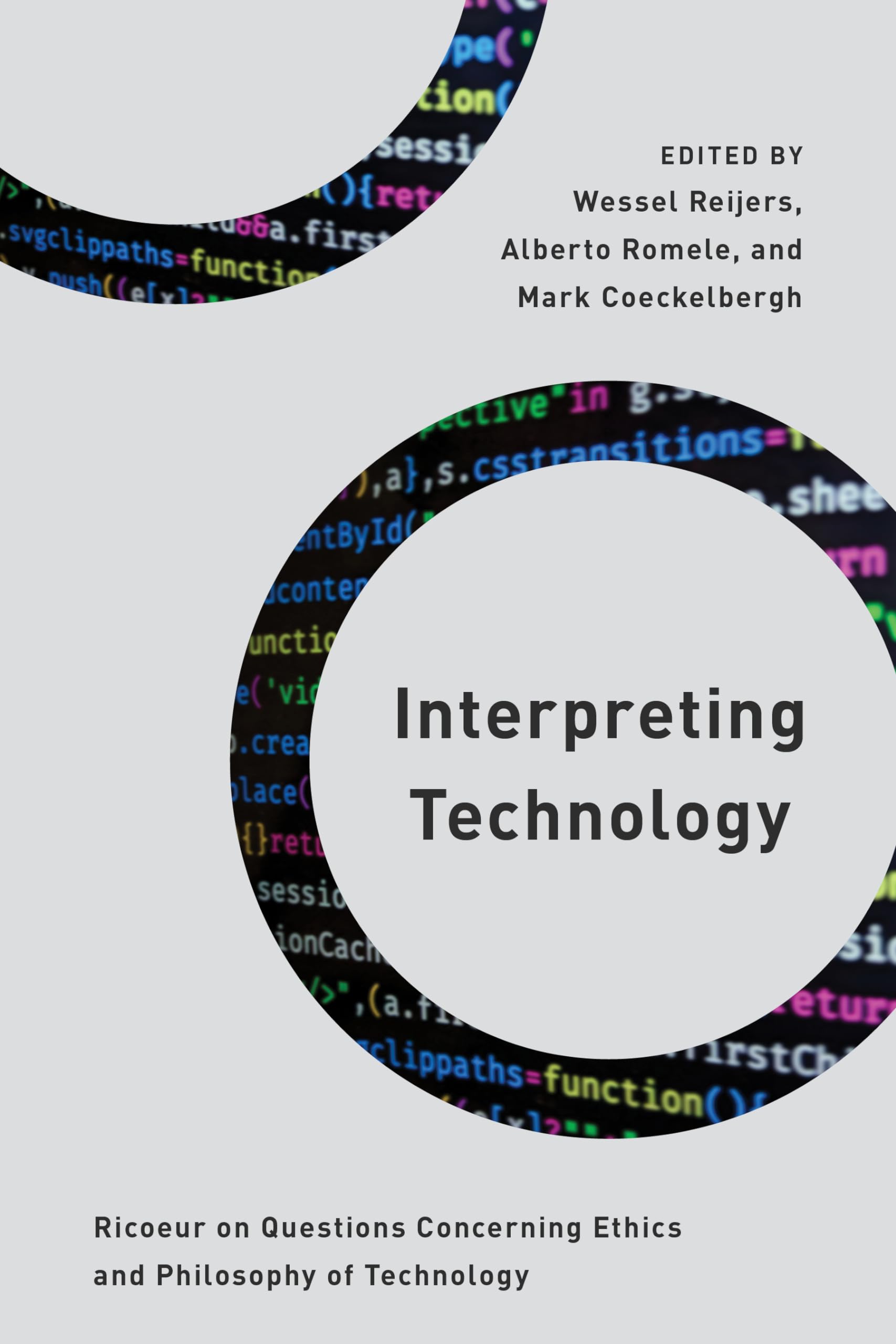 Interpreting Technology: Ricoeur on Questions Concerning Ethics and Philosophy of Technology (Philosophy, Technology and Society) Philosophy