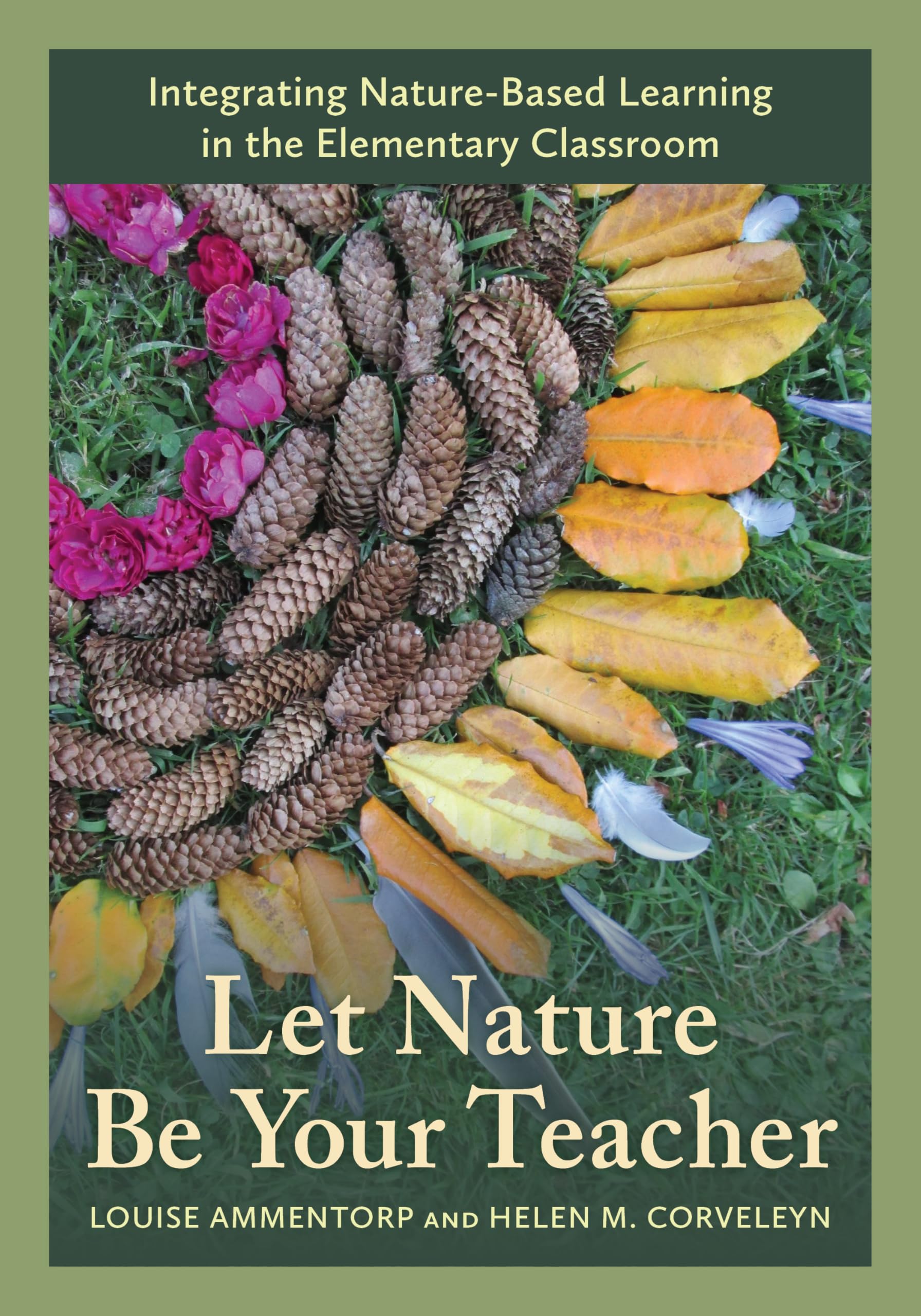 Let Nature Be Your Teacher: Integrating Nature-Based Learning in the Elementary Classroom Education & Training