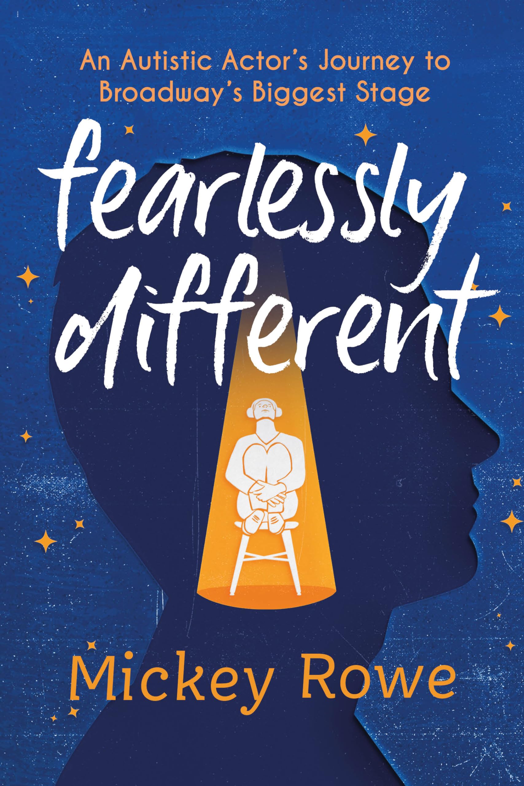 Fearlessly Different: An Autistic Actor's Journey to Broadway's Biggest Stage Medicine