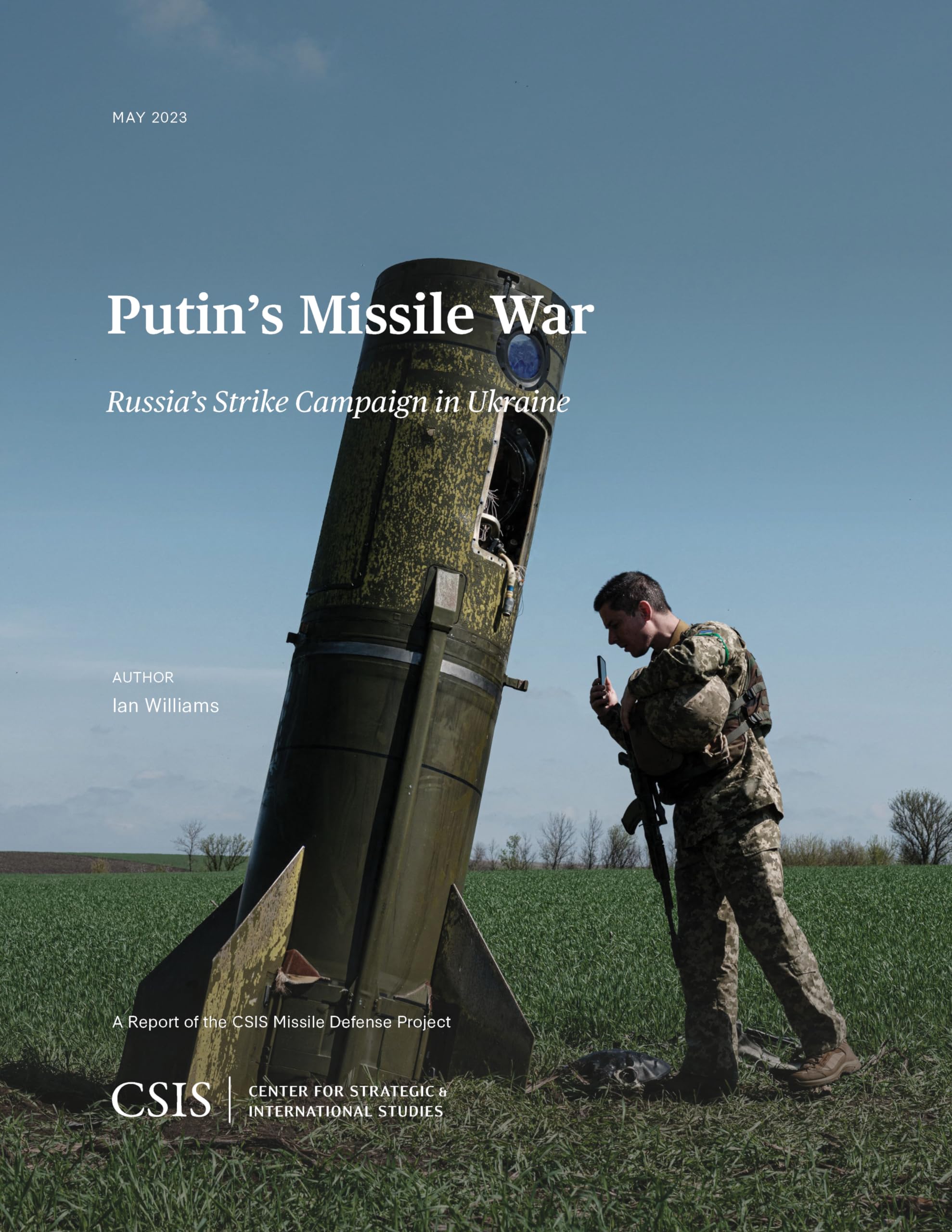 Putin's Missile War: Russia's Strike Campaign in Ukraine (CSIS Reports) Social Sciences