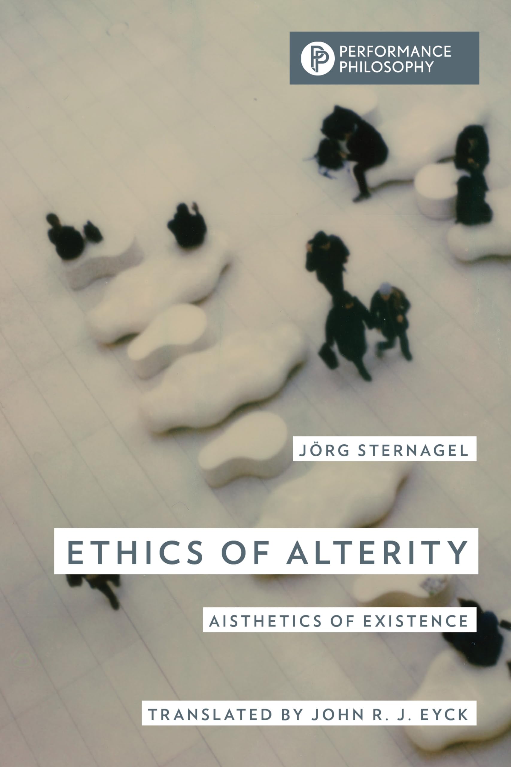 Ethics of Alterity: Aisthetics of Existence (Performance Philosophy) Philosophy