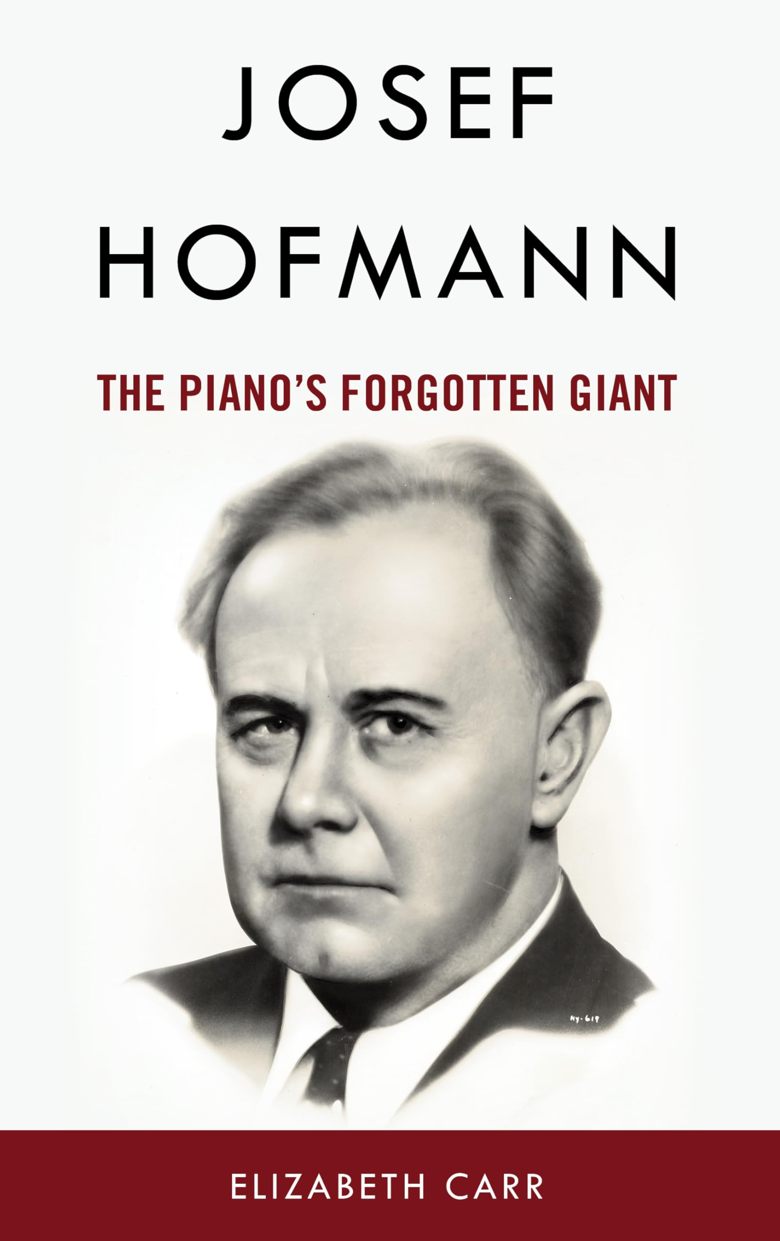 Josef Hofmann: The Piano’s Forgotten Giant Art & Literature