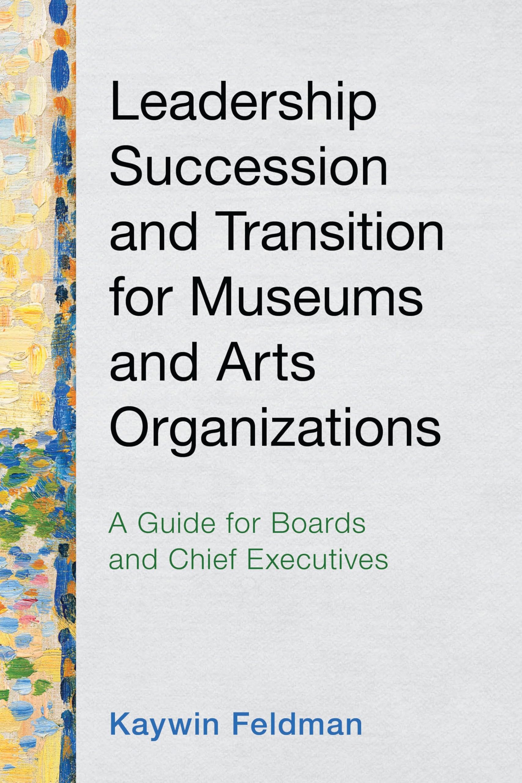 Leadership Succession and Transition for Museums and Arts Organizations Social Sciences