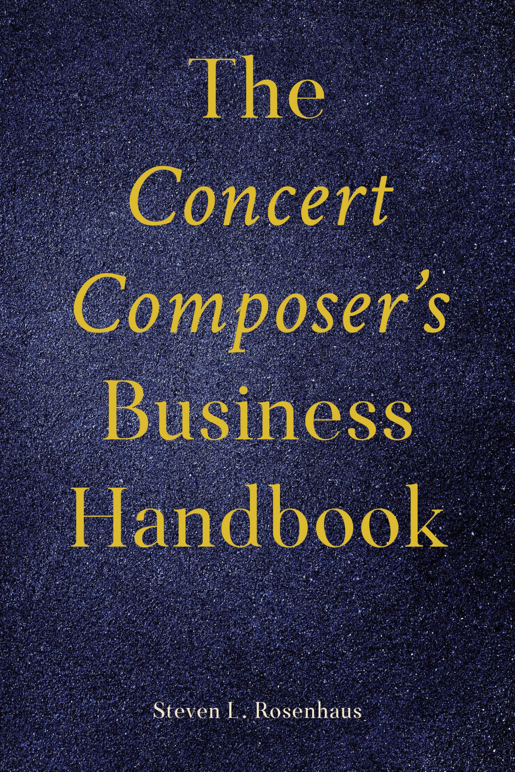 Concert Composer's Business Handbook Art & Literature